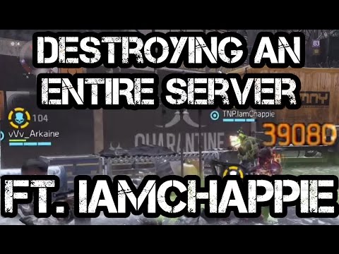 IamChappie & DanPH77 DESTROYING an ENTIRE server RIP! - The Division 1.4