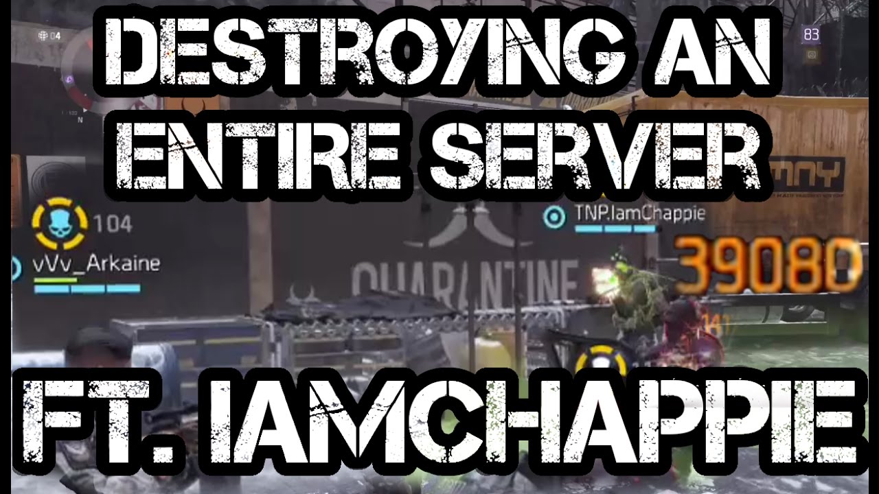 IamChappie & DanPH77 DESTROYING an ENTIRE server RIP! - The Division 1.4