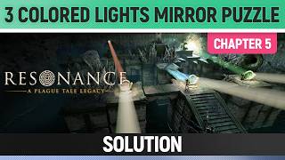 Resonance: A Plague Tale Legacy - 3 Colored Lights Mirror Puzzle Solution - Chapter 5