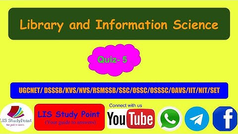 Library and Information Science Quiz - 5 // for UGCNET / DSSSB / NVS / KVS / RSMSSB / SSC /OSSC/OAVS