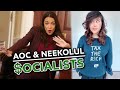 AOC & Neekolul: $ocialists