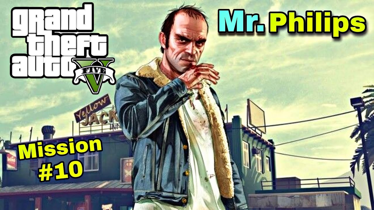 gta 5 mission 10 | gta 5 mr philips mission | gta 5 mission mr philips ...
