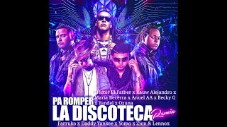 Farruko, Daddy Yankee, Yomo - Pa Romper La Discoteca (Full Remix) Ft. Zion & Lennox, Héctor El Fa...