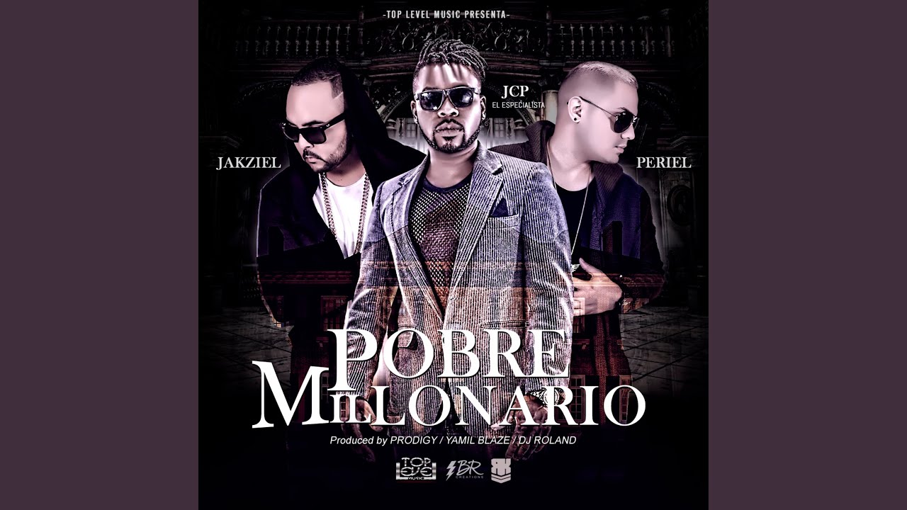 在 YouTube 上观看 Pobre Millonario (feat. Periel & Jakziel)