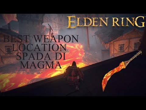 ELDEN RING: Come Ottenere Una Delle Armi Più Forti Del Gioco - SPADA DI MAGMA