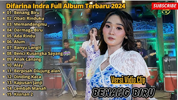 DIFARINA INDRA FULL ALBUM TERBARU || BENANG BIRU - OBATI RINDUKU - OM ADELLA TERBARU 2024