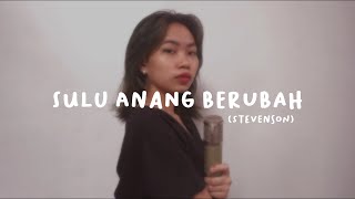 Sulu Anang Berubah - Stevenson Lydbie Cover