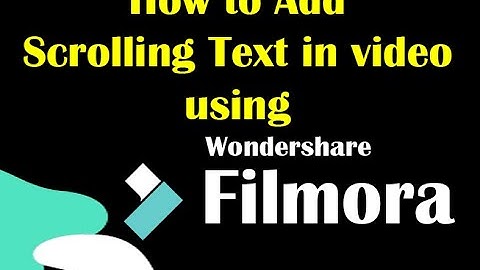 How to add scrolling text in video using wondershare filmora