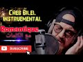 Cheb Bilel Instrumental Romantique Paroles مع الكلمات 