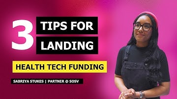 3 Tips for landing healthetech funding