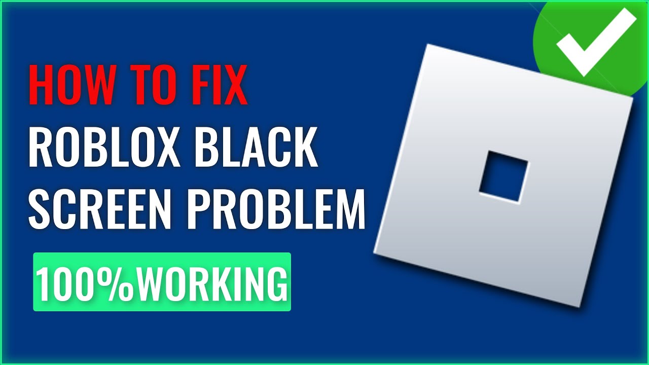 ROBLOX BLACK SCREEN PROBLEM (NEW FIX) When Opening Roblox and Joining a Game My Screen Turns