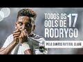 Todos os 17 gols de rodrygo pelo santos