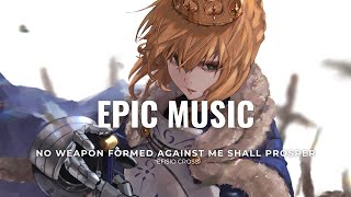Most Epic Orchestral Music: "NO WEAPON FORMED AGAINST ME SHALL PROSPER" by Efisio Cross
