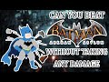 Can you beat Arkham Asylum without taking any damage?