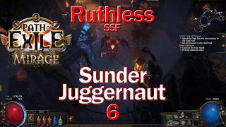 SSF Ruthless Mirage - Sunder Juggernaut Part 6
