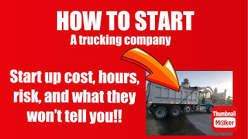 HOW I STARTED MY TRUCKING COMPANY + STARTUP COST—Life of a owner operator