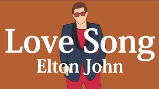 【和訳】Elton John - Love Song