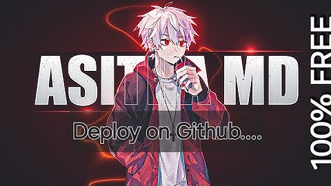 Deploy ASITH MD whatsapp bot On GITHUB for 100% free.(node.js):(How to make a whatsapp bot for free)