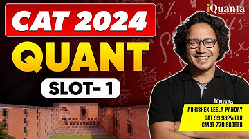 CAT 2024 Quants Slot - 1 Solutions  | By CAT 99.93%iler Abhishek Pandey Leela Sir