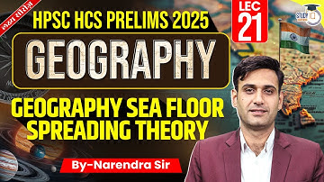 HPSC HCS Pre 2025: Geography | Geography Sea Floor Spreading Theory | Narendra Sir | Haryana StudyIQ