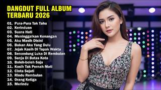 Download Lagu PURA PURA TAK TAHU | DANGDUT FULL ALBUM TERBARU 2026 | DANGDUT KOPLO VIRAL MP3
