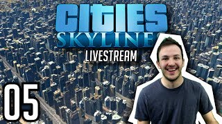 CITIES: SKYLINES STREAM | Episode 05: Dead People Problems