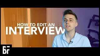 How To Edit an Interview