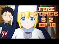 FIRE FORCE S2 - Ep.18 - L'angoscia della santa [Sub Ita] | Yamato Video