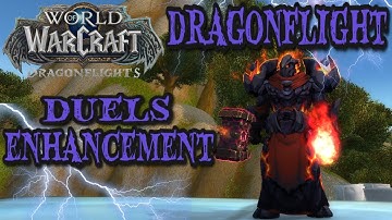 Duels Duels Duels - Enhancement Shaman - Dragonflight