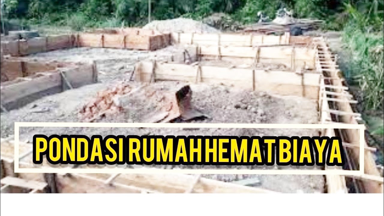 Cara Buat Pondasi Rumah Hemat Biaya Cara Hemat Biaya Bangun Rumah Episode 1 Youtube