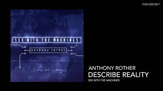 Anthony Rother - Describe Reality (SEX WITH THE MACHINES)