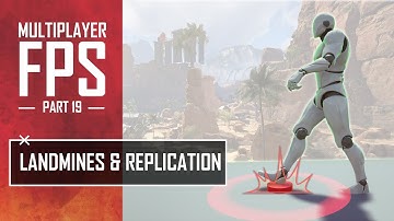 Unreal Multiplayer FPS #19 - Landmines with Replication