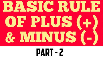 Basic Maths Rules Of Plus And Minus | Part - 2 | + ,- Sign | Addition And Subtraction |
