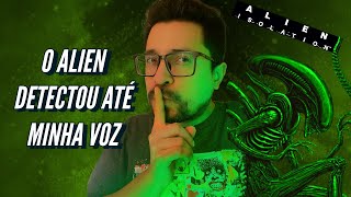 O ALIEN ME ENCONTROU PELO MEU PRÓPRIO MICROFONE NA LIVE - ALIEN: ISOLATION