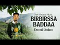 Doonii Ankoo Birbirsaa Baddaa New Oromoo Music Offical Video 2026 