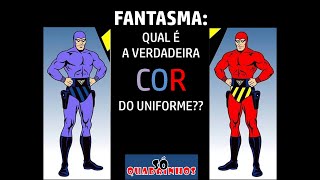 FANTASMA: O MISTÉRIO DA COR DO UNIFORME