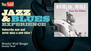 Howlin&#39; Wolf - Howlin&#39; Wolf Boogie