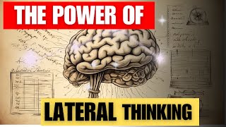 From Linear To Lateral Unleashing The Power Of Non-Traditional Thinking