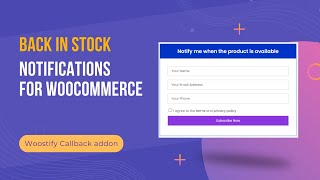 How to Create WooCommerce Back in Stock Notifications | Callback Woostify addon