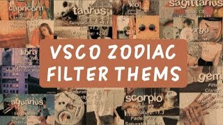 VSCO ZODIAC FILTER THEMS