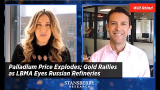 Palladium Price Explodes; Gold Rallies as LBMA Eyes Russian Refineries | Stansberry Research