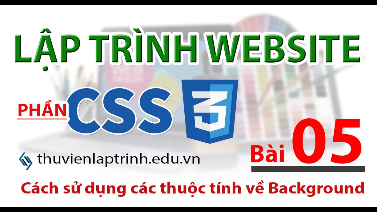 css background center  New  Học lập trình Web A-Z - CSS - Bài 5 -  Toàn bộ kiến thức về CSS background
