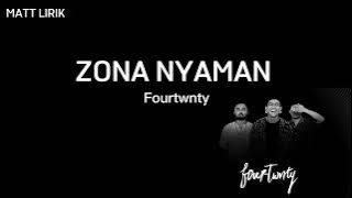 FOURTWNTY - ZONA NYAMAN (Lirik Bahasa Indonesia)