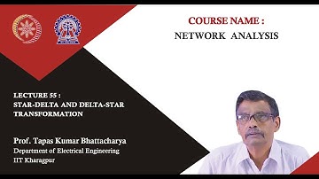 Lecture 55: Star-Delta and Delta-Star Transformation