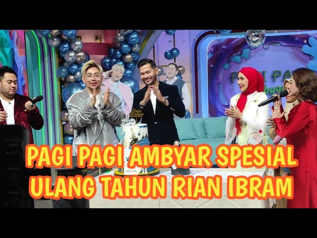 PAGI PAGI AMBYAR SPESIAL ULANG TAHUN RIAN IBRAM | @redcarpet83 | @TRANSTVofficial class=