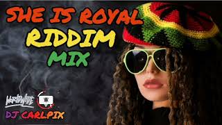 She Is Royal Riddim Mix - Dj Es34  ❤💛💚