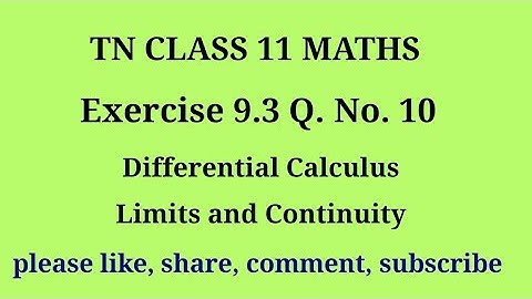 11 maths |exercise 9.3|q. no.10|chapter 9|Differential calculus limits and continuity |gmrrao maths|