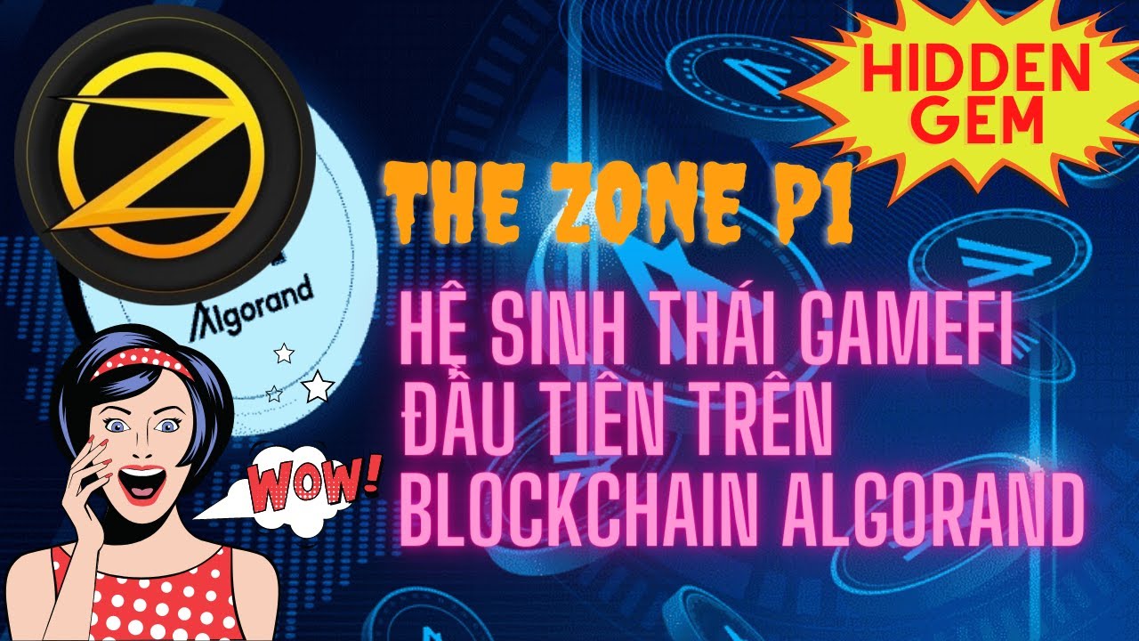 time zone thai  New 2022  [Hidden Gems] The Zone - Hệ sinh thái GameFi đầu tiên xây dựng trên Blockchain Algorand (P1)