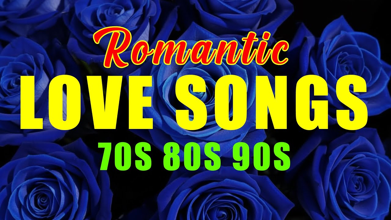 Best Love Songs Forever 💖Romantic Love Songs Of All Time 🎶 Best Old Love Songs 70s 80s & 90s