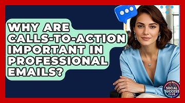 Why Are Calls-to-action Important In Professional Emails? - Social Success Club